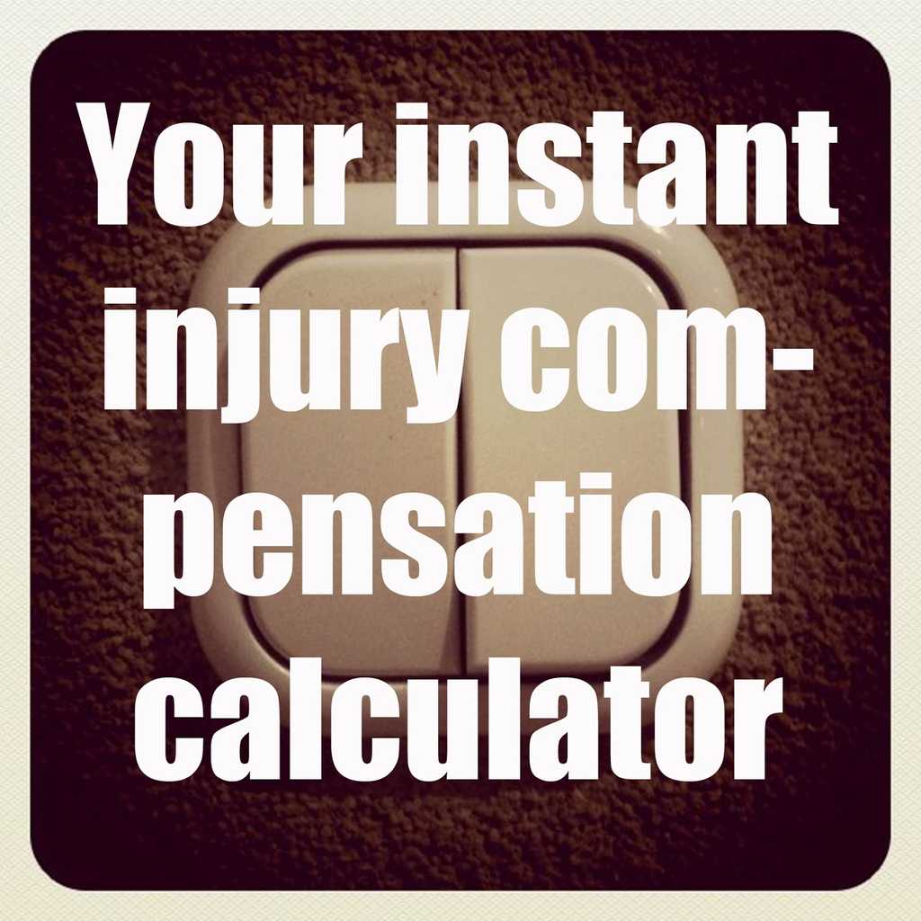 001 Your instant injury compensation calculator